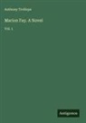Anthony Trollope - Marion Fay. A Novel
