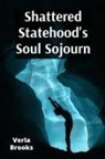 Brooks - Shattered Statehood's Soul Sojourn