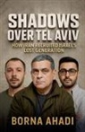 Borna Ahadi - Shadows Over Tel Aviv