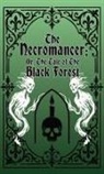 Karl Kahlert - The Necromancer; Or, The Tale of the Black Forest