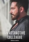 Manuel García - An Attractive Colleague