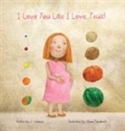 Jose Calanoc - I Love You Like I Love...Fruit!