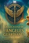 Nahum Mendez Vazquez - La Sociedad de Ángeles Guardianes