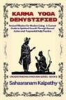 Sahasranam Kalpathy - Karma Yoga Demystified