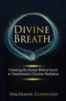 Waldemar Zambrano - DIVINE BREATH