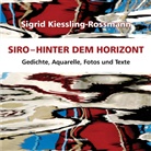 Sigrid Kiessling-Rossmann - Hinter dem Horizont