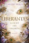 Larissa Braun - Liberantas - Im Licht der Vergebung
