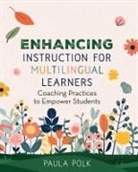 Paula Polk - Enhancing Instruction for Multilingual Learners