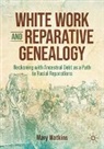 Mary Watkins - White Work and Reparative Genealogy