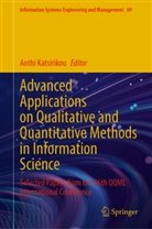 Anthi Katsirikou - Advanced Applications on Qualitative and Quantitative Methods in Information Science