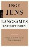 Inge Jens - Langsames Entschwinden