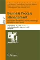 Banu Aysolmaz, Wasana Bandara, Remco M. Dijkman, Mahendrawathi ER, Avigdor Gal, Thomas Grisold... - Business Process Management: Responsible BPM Forum, Process Technology Forum, Educators Forum