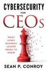 Sean P Conroy - Cybersecurity for CEOs