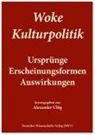 Alexander Ulfig - Woke Kulturpolitik
