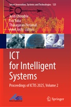 Jyoti Choudrie, Amit Joshi, Thinagaran Perumal, Thinagaran Perumal et al, Eva Tuba - ICT for Intelligent Systems
