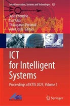 Jyoti Choudrie, Amit Joshi, Thinagaran Perumal, Thinagaran Perumal et al, Eva Tuba - ICT for Intelligent Systems