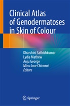 Minu Jose Chiramel, Anju George, Anju George et al, Lydia Mathew, Dharshini Sathishkumar - Clinical Atlas of Genodermatoses in Skin of Colour