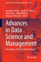 Samarjeet Borah, Sambit Kr Mishra, Aniket Mahanti, Sambit Kr. Mishra, Zdzislaw Polkowski, Milan Tuba... - Advances in Data Science and Management