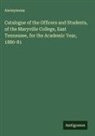 Anonymous - Catalogue of the Officers and Students, of the Maryville College, East Tennessee, for the Academic Year, 1880-81