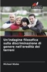 Michael Ntabo - Un'indagine filosofica sulla discriminazione di genere nell'eredità dei terreni