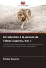 Tubias Capaina - Introduction à la pensée de Tubias Capaina, Vol. I