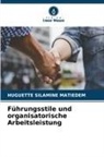 Huguette Silamine Matiedem - Führungsstile und organisatorische Arbeitsleistung