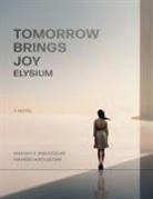Mahbod Amouzegar, Mahyar Amouzegar - Tomorrow Brings Joy