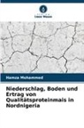 Hamza Mohammed - Niederschlag, Boden und Ertrag von Qualitätsproteinmais in Nordnigeria