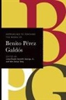 Liana Ewald, David R George, Wan Sonya Tang - Approaches to Teaching the Works of Benito Pérez Galdós