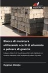 Hyginus Ozioko - Blocco di muratura utilizzando scarti di alluminio e polvere di granito