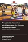 Deepali Hande, Nupoor Kulkarni, Samruddhi Murkey - Programme d'exercices aérobiques pour les femmes périménopausées