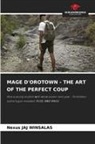 Nexus Jaj Winsalas - MAGE D'OROTOWN - THE ART OF THE PERFECT COUP