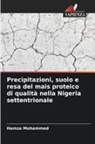 Hamza Mohammed - Precipitazioni, suolo e resa del mais proteico di qualità nella Nigeria settentrionale