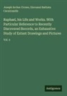 Giovanni Battista Cavalcaselle, Joseph Archer Crowe - Raphael, his Life and Works. With Particular Reference to Recently Discovered Records, an Exhaustive Study of Extant Drawings and Pictures
