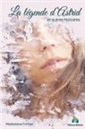Madeleine Fortier - La légende d'Astrid