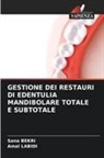 Sana Bekri, Amel Labidi - GESTIONE DEI RESTAURI DI EDENTULIA MANDIBOLARE TOTALE E SUBTOTALE