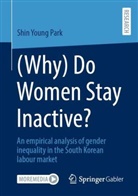 Shin Young Park - (Why) Do Women Stay Inactive?
