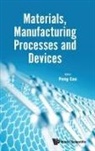 Cao Peng - Materials, Manufacturing Processes And Devices