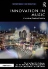 Jan-Olof Gullö, Hepworth-Sawyer Russ, Marrington Mark, Paterson Justin, Claus Sohn Andersen, Toulson Rob - Innovation in Music: Innovative Creative Practice