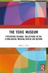 Helene Tello - The Toxic Museum