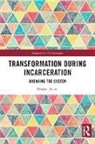 Deanna Evans - Transformation During Incarceration