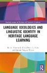 Pascual y Cabo Diego, Rachel Showstack, Damián Vergara Wilson - Language Ideologies and Linguistic Identity in Heritage Language Learning