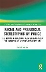 Rashid Minhas - Racial and Prejudicial Stereotyping by Police
