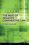 Legrand Pierre - The Ways of Negative Comparative Law