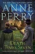 Anne Perry, Victoria Zackheim - Death Times Seven A Daniel Pitt Novel
