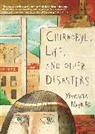 Yevgenia Nayberg - Chernobyl, Life, and Other Disasters