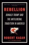 Robert Kagan - Rebellion