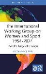 Elizabeth C.J. Pike - The International Working Group on Women and Sport 1994-2024