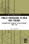 Alexej Lochmatow - Public Knowledge in Cold War Poland