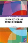 A.E. Stearns - Prison Recipes and Prison Cookbooks